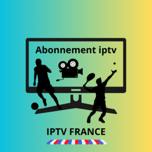 Tout ce que vous devez savoir sur un abonnement iptv